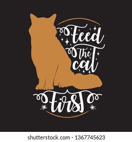 Cat Animal Quote. Feed the cat first