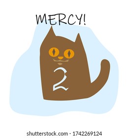 A cat with a bad mark. Mercy! Vector illustration. Cartoon style.