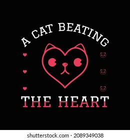A Cat Beating The Heart T Shirt Design. 