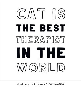 Cat is the best therapist in the world. Vector Quote