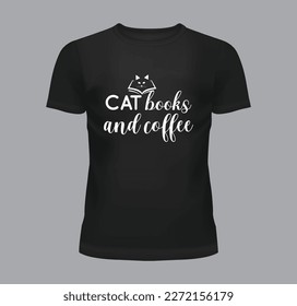 Cat Books and Coffee t shirt design 