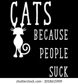 cat cats because people uck wo lim fit design vector illustration for use in design and print poster canvas