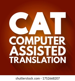 CAT - Acrónimo de traducción asistida por computadora, antecedentes de concepto de tecnología