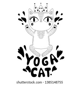 Cat with a crown on his head. Yoga cat inscription. Black and white illustration for posters and postcards. Vector illustration.
