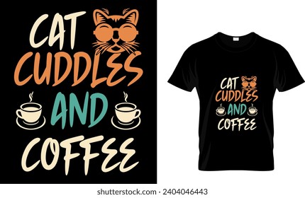 Cat cuddles and coffee t shirt design. if you love cat and dog then t shirt for you