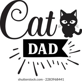 Cat Dad svg ,cat svg Design, cat t-shirt design