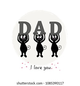Cat Dad text with cute black cats. Happy Father's Day greeting card