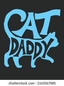 Cat Daddy Typography Vector illustration. Father day background