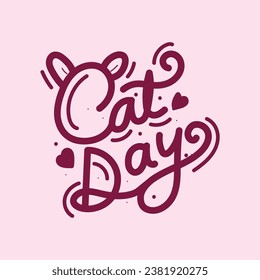 Cat day hand drawn lettering vector illustration to celebrate international cat day. Cat lover t shirt design calligraphy. Cat day celebrating greeting card vector art.

