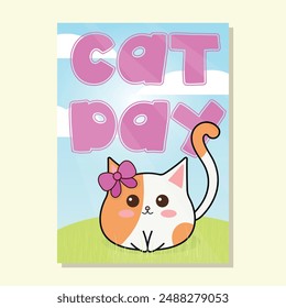 Cat day poster. Happy international kawaii cat day cover. Illustration of a cat in nature