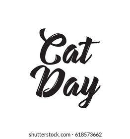 cat day, text design. Vector calligraphy. Typography poster. Usable as background.