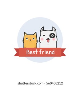 Cat and dog are best friend. 