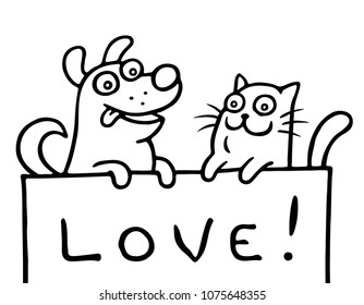 Cat and dog are holding a banner with the inscription love. Vector illustration. Good feelings. Cute pets characters.