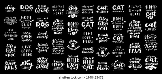 Cat and dog phrase black and white poster. Inspirational quotes about cat, dog and domestical pets. Hand written phrases for poster, cat and dog adoption lettering. Adopt a cat, dog.