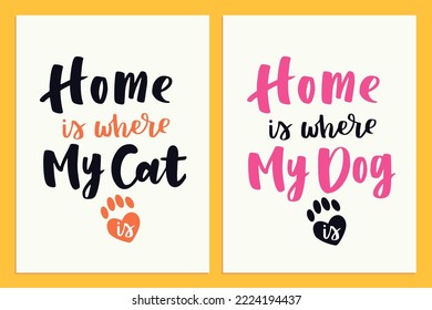 Cat and dog phrase colorful poster. Inspirational quotes about cat, dog and domestical pets. Hand written phrases for poster, cat and dog adoption lettering. Adopt a cat, dog.