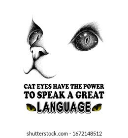 cat eyes have the power - Cat face looking up ,T-shirt.Vector illustration.T-shirt graphics Can be used for print, children wear, Baby shower celebration and poster.Cat label.Cat logo.