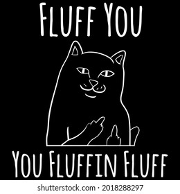 cat fluff you funny rude cute cat unisex fleece art art vector design illustration print poster