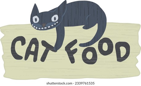 Cat Food signboard with the Cheshire Cat on it.
Funny cartoon style signboard that says Cat Food, a smiling dark cat atop.
