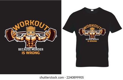 Cat Gym Fitness workout because murder is wrong, t shirt design