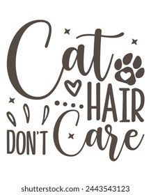 Cat Hair Don’t Care design, Hair Don’t Care Bundle, Hair Don’t Care T-shirt