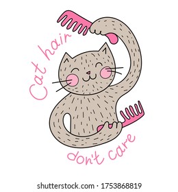 Cat hair, don't care. Hand lettering composition with a cute cat hairdresser. Colorful vector illustration isolated on a white background. Ideal for t shirt print, card, poster, sticker.