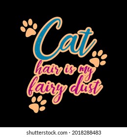 cat hair fairy dust perfect cat lady funny gift wo art best art art vector design illustration print poster