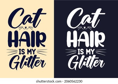 El pelo del gato es mi brillo tipografía de svg citas eslogan de diseño