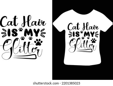 Cat Hair is My Glitter svg design