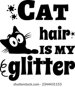 Cat hair is my glitter t-shirt design