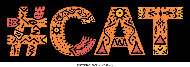 CAT Hashtag. Isolated text with national ethnic ornament. Patterned Popular Hashtag #CAT for social network, feline resources, catlike catty app, games, clothing, t-shirt, banner, adv. Stock vector