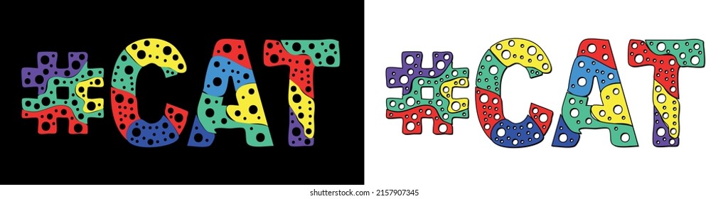 CAT Hashtag. Multicolored bright isolate curves doodle letters. Trendy popular Hashtag #CAT for social network, feline web resources, mobile apps, banner, t-shirts. Stock vector.