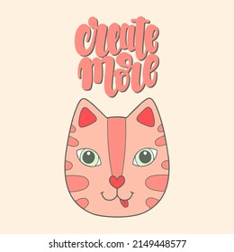 Cat head illustration. Create more phrase. Vector illustration in a flat style
