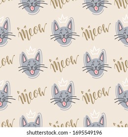 Cat head seamless pattern with lettering Meow. Scandinavian design. Cat with a crown on his head. Funny trendy cute pet. Print for fabric, clothing, wrapping paper, etc.