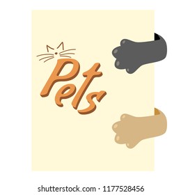 cat hiding behind a poster, brown paws and gray kitten holding a sheet of paper. On a beige sheet written and drawn Pets face cat.