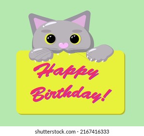 The cat is holding a card. Vector illustration of a cartoon cat. Happy birthday card.