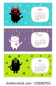 Cat horizontal calendar 2017. Cute funny cartoon character set. January February March month. Snow flake, red hat, scarf Hanging pink heart, bow. Happy Valentines St Patrick day Flat design Vector