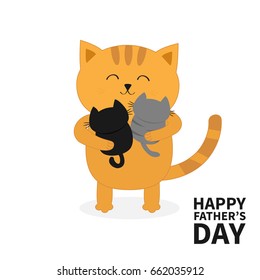 Cat hugging two little baby kitten. Happy Father's day. Kittens on hands. Funny Kawaii animal family. Flat design White background Isolated. Vector