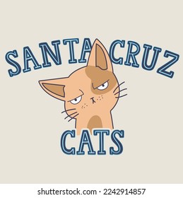 Cat illustration with santa cruz slogan. Vector graphic design for t-shirt.