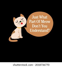 cat just what part of meow dont you understand wo vintage sport art best vector design illustration print poster