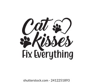 Cat Kisses Fix Everything Vector file.