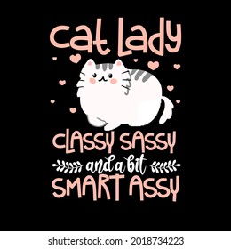 cat lady classy sassy and a bit smart wo organic best vector design illustration print poster