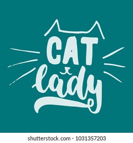 Cat Lady - Hand Drawn Lettering Phrase For Animal Lovers On The Dark Blue Background. Fun Brush Ink Vector Illustration For Banners, Greeting Card, Poster Design