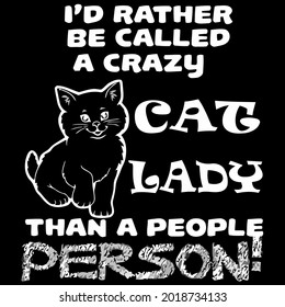 cat lady id rather be called a crazy cat lady art best art art vector design illustration print poster