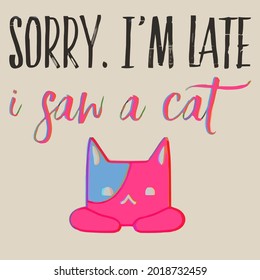 cat late pet animal funny wo cropped best design vector illustration for use in design and print poster canvas