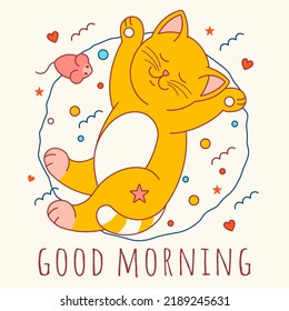 Cat laying and stretching. Lazy Pete's morning. Fun drawing concept with slogan: "Good morning" for print on tee, t shirt, sleepwear
