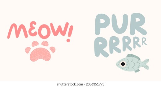 Cat lettering. Pet lover, t-shirt print, banner, cute lettering. Hand drawn quote. Meow, purr. Pink cat paw, blue fish illustrations. Cat owner text. Love cats.