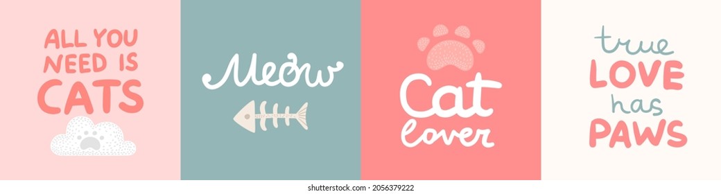 Cat lettering set. Hand drawn calligraphy for pet lovers. All you need is cats, Meow, Cat lover, True love has paws. Cute funny illustrations. Greeting cards, banners, mail template,social network