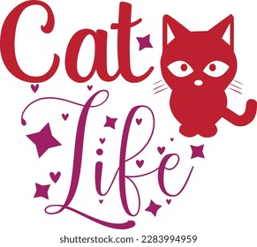 Cat Life svg ,cat svg Design, cat t-shirt design