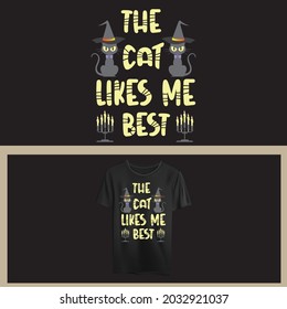 The cat likes me best quotes, Halloween with cat t shirt design, Halloween illustration.