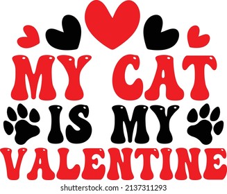 Cat Love Design- My Cat Is My Valentine